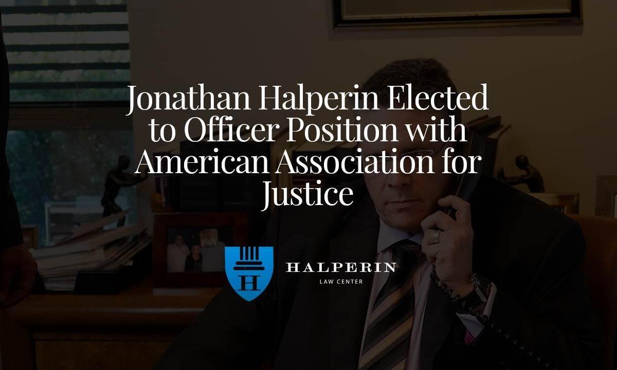 Jonathan Halperin Elected to Officer Position with American Association for Justice