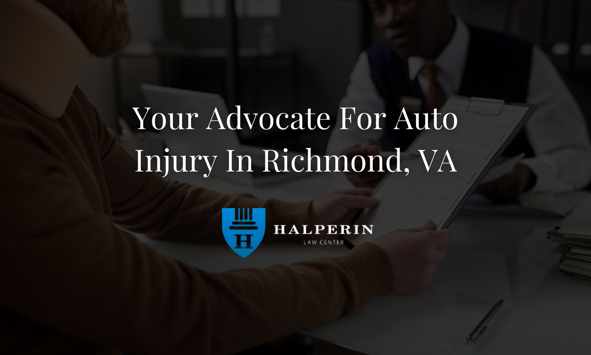 Your Advocate For Auto Injury In Richmond, VA