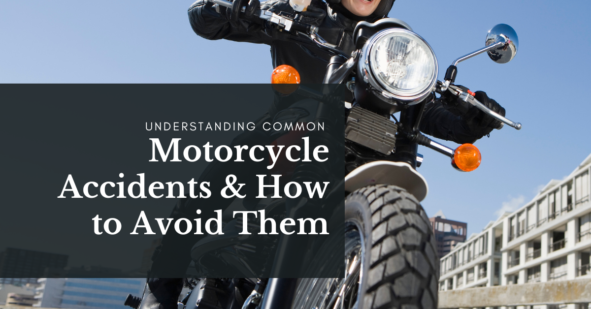 Understanding Common Motorcycle Accidents and How to Avoid Them